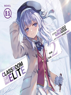 cover image of Classroom of the Elite: Year 2, Volume 9.5